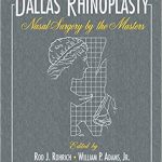 دانلود کتاب Dallas Rhinoplasty: Nasal Surgery by the Masters 3rd Edition