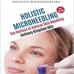 دانلود کتاب Holistic Microneedling: The Manual of Natural Skin Needling 2nd Edition
