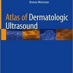 دانلود کتاب Atlas of Dermatologic Ultrasound 1st ed. 2018 Edition