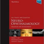دانلود کتاب Liu, Volpe, and Galetta’s Neuro-Ophthalmology: Diagnosis and Management 3rd Edition