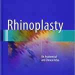 دانلود کتاب Rhinoplasty: An Anatomical and Clinical Atlas 1st ed. 2018 Edition