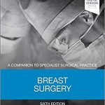 دانلود کتاب Breast Surgery: A Companion to Specialist Surgical Practice 6th Edition