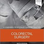 دانلود کتاب Colorectal Surgery: A Companion to Specialist Surgical Practice 6th Edition