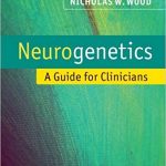 دانلود کتاب Neurogenetics: A Guide for Clinicians
