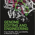 دانلود کتاب Genome Editing and Engineering: From TALENs, ZFNs and CRISPRs to Molecular Surgery