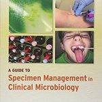 دانلود کتاب A Guide to Specimen Management in Clinical Microbiology 3rd Edition