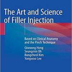 دانلود کتاب The Art and Science of Filler Injection: Based on Clinical Anatomy and the Pinch Technique