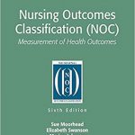دانلود کتاب Nursing Outcomes Classification (NOC): Measurement of Health Outcomes 6th Edition