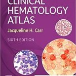 دانلود کتاب Clinical Hematology Atlas 6th Edition