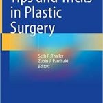 دانلود کتاب Tips and Tricks in Plastic Surgery 1st Edition + Video