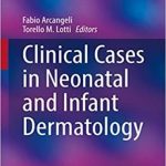 دانلود کتاب Clinical Cases in Neonatal and Infant Dermatology 1st Edition