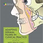 دانلود کتاب Adapting Dermal Fillers in Clinical Practice 1st Edition