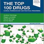 دانلود کتاب The Top 100 Drugs: Clinical Pharmacology and Practical Prescribing 2nd Edition