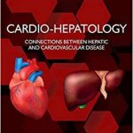 دانلود کتاب Cardio-Hepatology: Connections Between Hepatic and Cardiovascular Disease 1st Edition