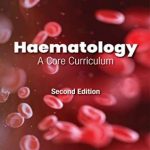 دانلود کتاب Haematology: A Core Curriculum 2nd Edition