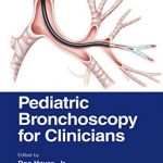 دانلود کتاب Pediatric Bronchoscopy for Clinicians 1st Edition