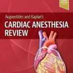 دانلود کتاب Augoustides and Kaplan’s Cardiac Anesthesia Review 1st Edition