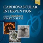 دانلود کتاب Cardiovascular Intervention: A Companion to Braunwald’s Heart Disease 2nd Edition