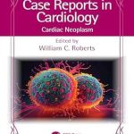 دانلود کتاب Case Reports in Cardiology: Cardiac Neoplasm 1st Edition