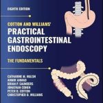 دانلود کتاب Cotton and Williams’ Practical Gastrointestinal Endoscopy: The Fundamentals 8th Edition