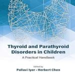 دانلود کتاب Thyroid and Parathyroid Disorders in Children: A Practical Handbook 1st Edition