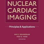 دانلود کتاب Nuclear Cardiac Imaging: Principles and Applications 6th Edition