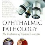 دانلود کتاب Ophthalmic Pathology: The Evolution of Modern Concepts 1st Edition