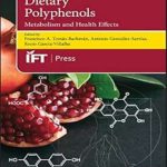 دانلود کتاب Dietary Polyphenols: Metabolism and Health Effects 1st Edition