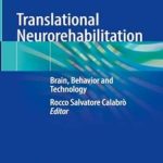 دانلود کتاب Translational Neurorehabilitation: Brain, Behavior and Technology 1st Edition