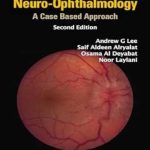 دانلود کتاب Emergencies in Neuro-Ophthalmology: A Case Based Approach 2nd Edition