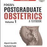 دانلود کتاب FOGSI’s Postgraduate Obstetrics: A Textbook (Volume 1) 1st Edition