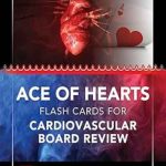 دانلود کتاب Ace of Hearts: Flash Cards for Cardiovascular Board Review 1st Edition