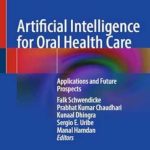 دانلود کتاب Artificial Intelligence for Oral Health Care: Applications and Future Prospects 1st Edition