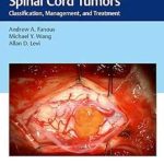 دانلود کتاب Spine and Spinal Cord Tumors: Classification, Management, and Treatment 1st Edition