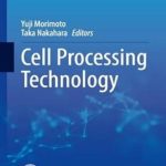 دانلود كتاب Cell Processing Technology 1st Edition