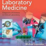 دانلود کتاب Laposata’s Laboratory Medicine:The Diagnosis of Disease in the Clinical Laboratory 4th Edition