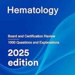 دانلود کتاب Hematology: Board and Certification Review 2025 Edition