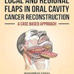 دانلود كتاب Local and Regional Flaps in Oral Cavity Cancer Reconstruction: A case-based approach 1st Edition