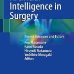 دانلود کتاب Artificial Intelligence in Surgery: Recent Advances and Future 1st Edition