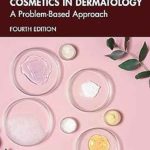 دانلود کتاب Cosmetics in Dermatology: A Problem-Based Approach 4th Edition