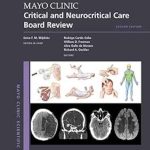 دانلود کتاب Mayo Clinic Critical and Neurocritical Care Board Review 2nd Edition