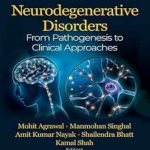 دانلود کتاب Neurodegenerative Disorders: From Pathogenesis to Clinical Approaches 1st Edition