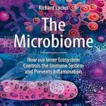 دانلود کتاب The Microbiome: How our Inner Ecosystem Controls the Immune System and Prevents Inflammation 1st Edition