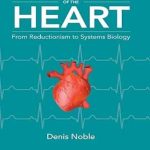 دانلود کتاب The Pacemaker Channels Of The Heart: From Reductionism To Systems Biology 1st Edition