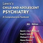 دانلود کتاب Lewis’s Child and Adolescent Psychiatry: A Comprehensive Textbook Sixth Edition