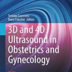 دانلود کتاب 3D and 4D Ultrasound in Obstetrics and Gynecology 1st Edition