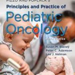 دانلود کتاب Pizzo & Poplack’s Principles and Practice of Pediatric Oncology Ninth Edition