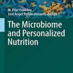 دانلود كتاب The Microbiome and Personalized Nutrition 1st Edition