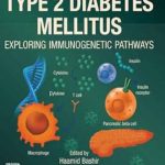 دانلود كتاب Type 2 Diabetes Mellitus: Exploring Immunogenetic Pathways 1st Edition