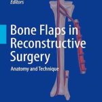 دانلود کتاب Bone Flaps in Reconstructive Surgery: Anatomy and Technique 1st Edition